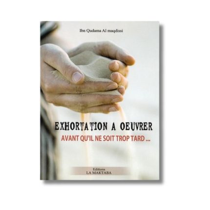 Exhortation à oeuvrer avant qu'il ne soit trop tard
