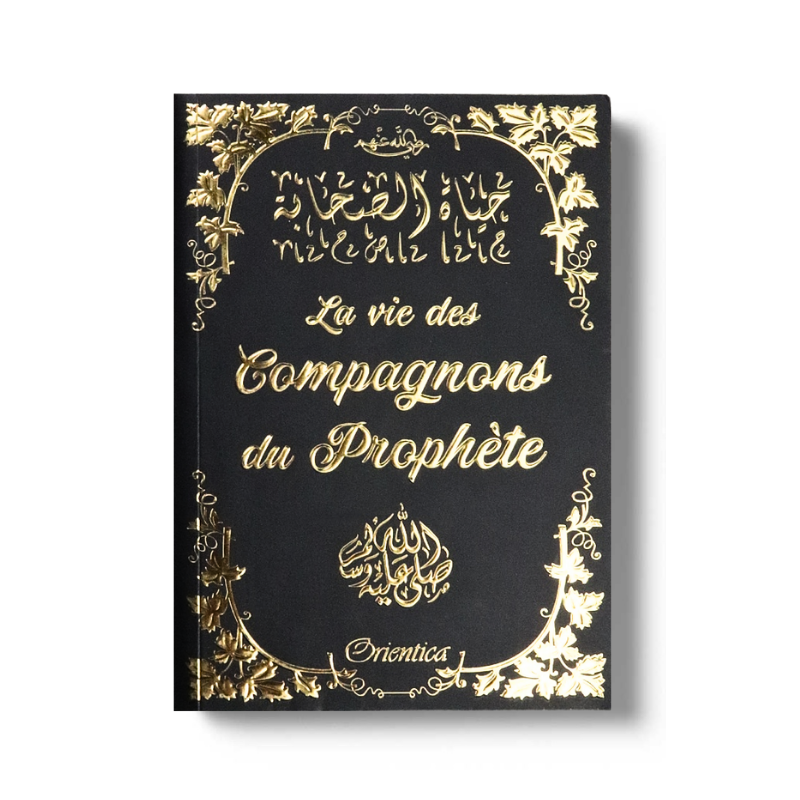 La vie des Compagnons du Prophète (SAW)