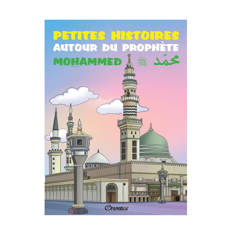 Petites histoires autour du prophète Mohammed (SAW) pour les 3 - 6 ans