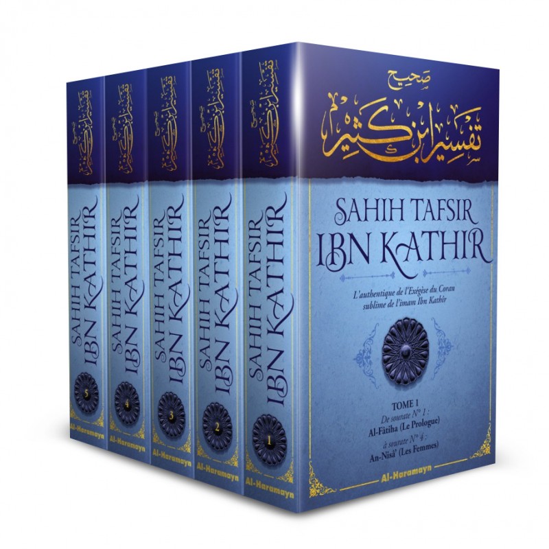 Sahih Tafsir Ibn Kathir : L'authentique de l'exégèse du Coran sublime (Commentaire en 5 volumes)