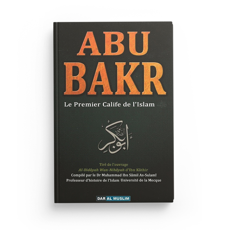 abu bakr le premier calife de l islam ibn kathir librairie Ibnoul qayyim dakar - senlibrairie