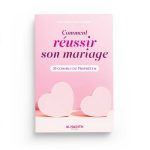 Comment réussir son mariage - 30 conseils du prophète