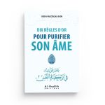 Dix règles d'or pour purifier son âme