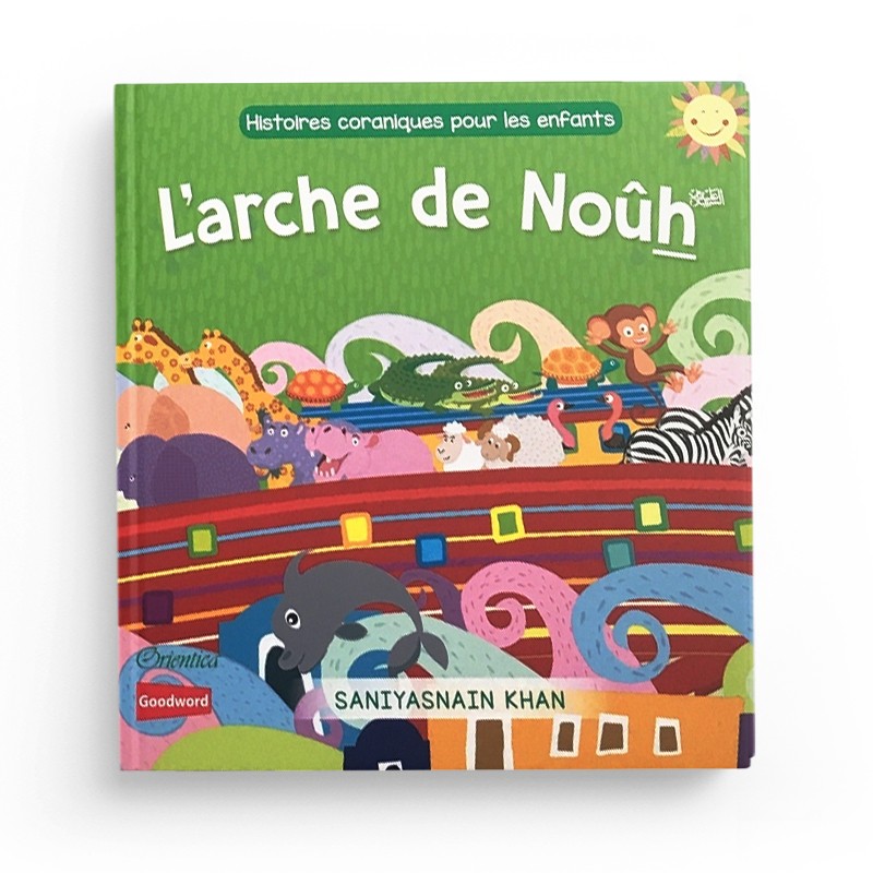 histoires coraniques pour les enfants l arche de nouh editions orientica librairie Ibnoul qayyim dakar - senlibrairie