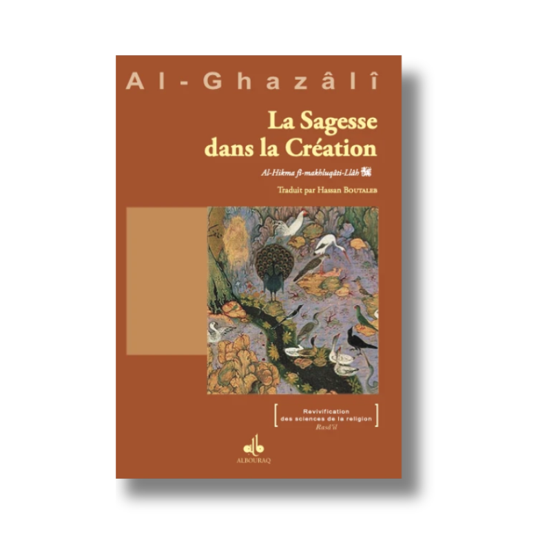 La sagesse dans la création - Ghazali