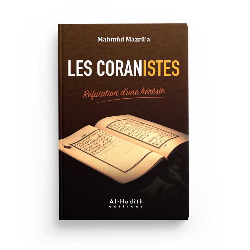 les coranistes refutation d une heresie mahmud mazru a editions al hadith - senlibrairie