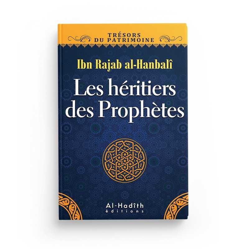 Les héritiers des Prophètes - Ibn Rajab al-Hanbali