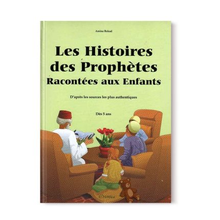 Les Histoires des Prophètes Racontées aux Enfants