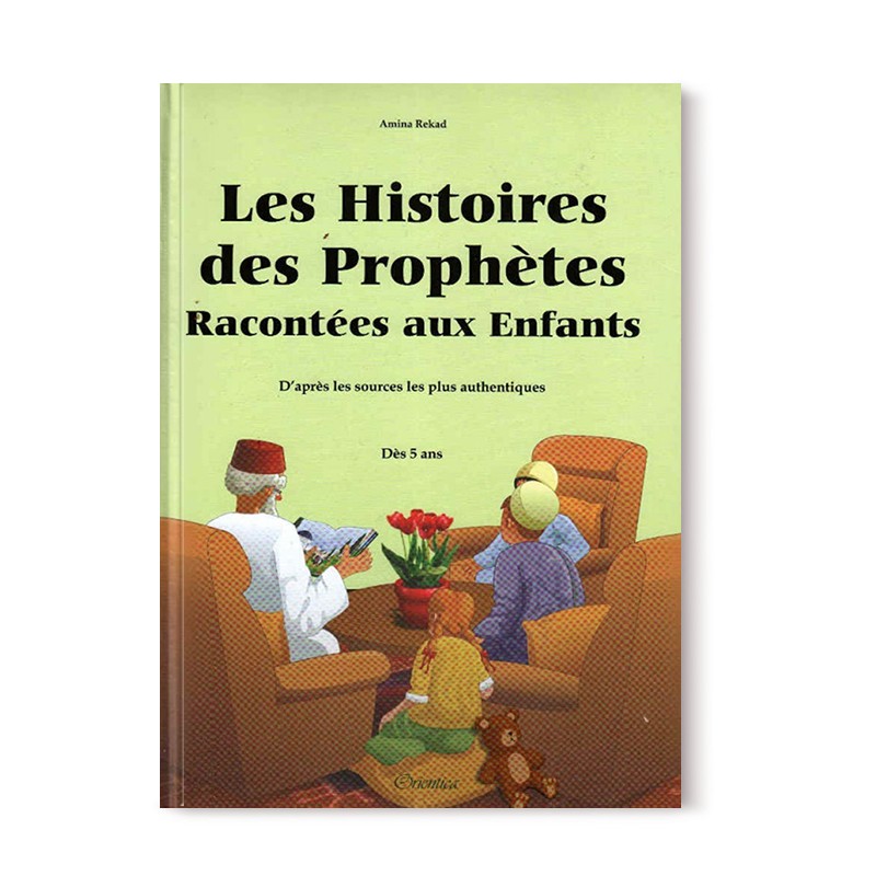 Les Histoires des Prophètes Racontées aux Enfants