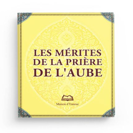 Les mérites de la prière de l'aube