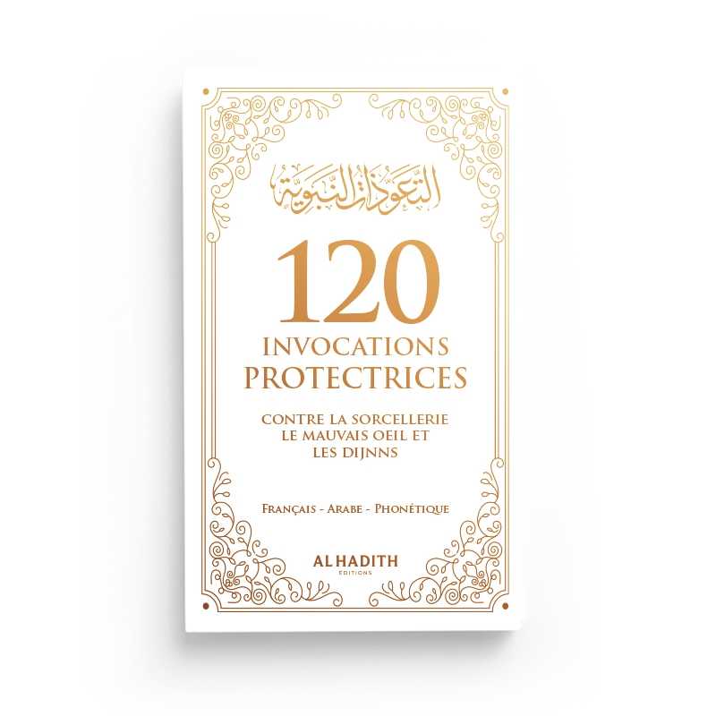 120 invocations protectrices blanc editions al hadith 2 - senlibrairie
