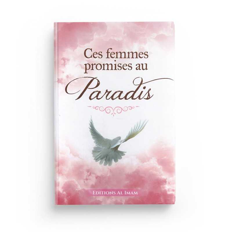 ces-femmes-promises-au-paradis-ahmad-khalil-jam-ah-editions-al-imam ces femmes promises au paradis ahmad khalil jam ah editions al imam - senlibrairie
