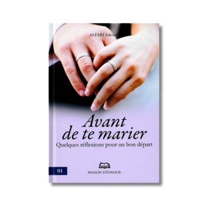 Avant de te marier - Quelques réflexions pour un bon départ