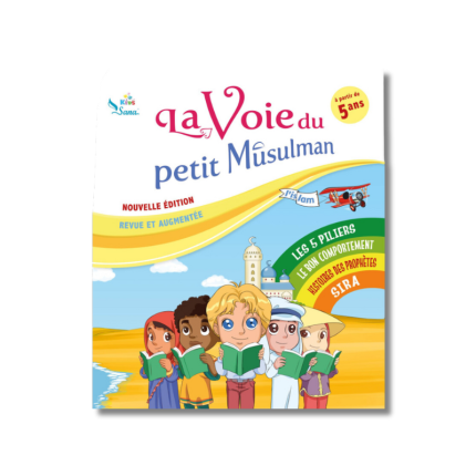 La voie du petit musulman 1 - Nouvelle édition revue et augmentée