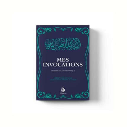 Mes invocations – Editions Al Bayyinah