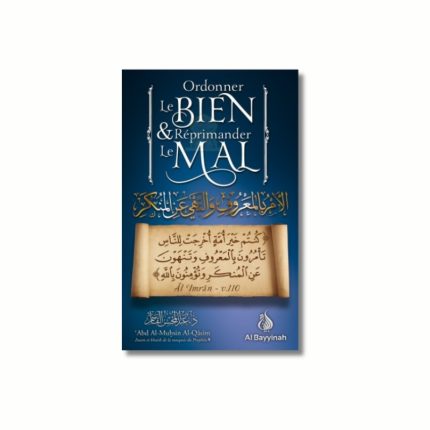 Ordonner le Bien et réprimander le Mal