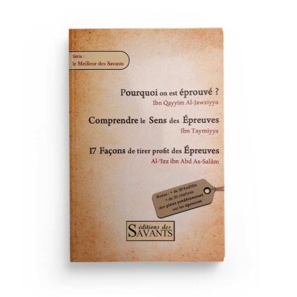 Compilation de 3 livrets sur les épreuves - Ibn Qayyim - Ibn Taymiyya et Al Izz Abd as-Salam
