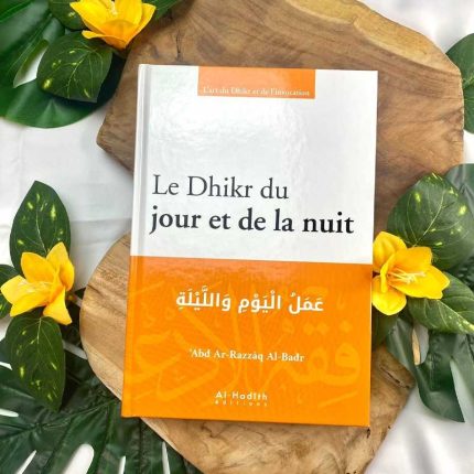 Le Dhikr du jour et de la nuit