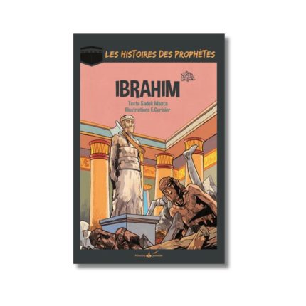 Les histoires des prophètes - IBRAHIM - Al Bouraq