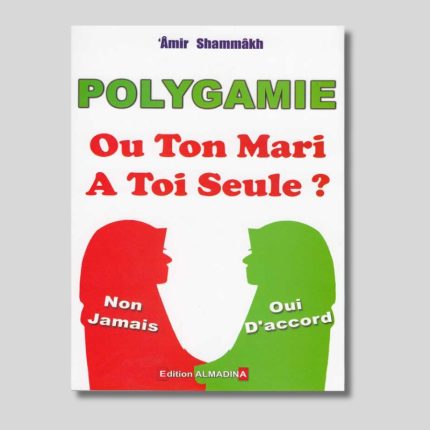 Polygamie ou ton mari à toi seule ?