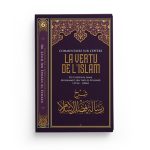 Commentaire sur l'épitre - La vertu de l'Islam - Muhammad Ibn Abd Al-Wahhab - Editions Ibn Badis