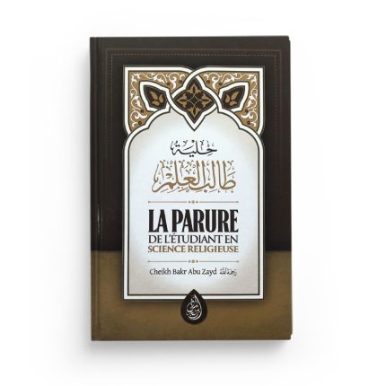 La parure de l'étudiant en science religieuse - Daoud Abou Soumaya - Ibn Badis