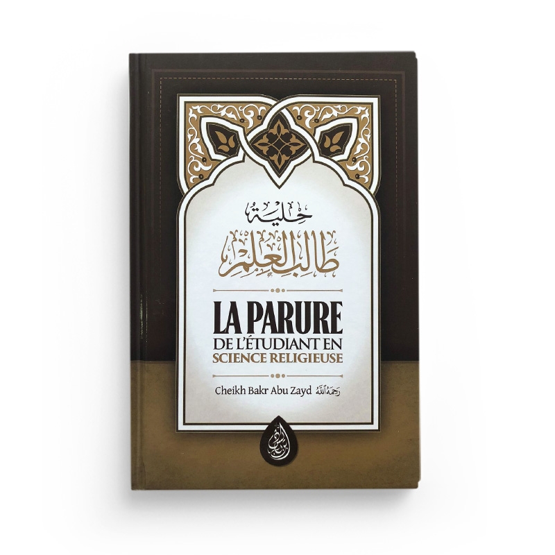 La parure de l'étudiant en science religieuse - Daoud Abou Soumaya - Ibn Badis La parure de l'étudiant en science religieuse - Daoud Abou Soumaya - Ibn Badis