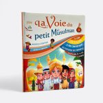 La voie du petit musulman - tome 3