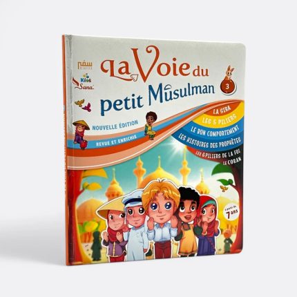 La voie du petit musulman - tome 3
