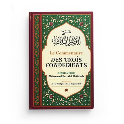 Le Commentaire des Trois Fondements - Par Abd Ar-Razzâq Abd Al Muhsin Al Badr - Ibn Badis
