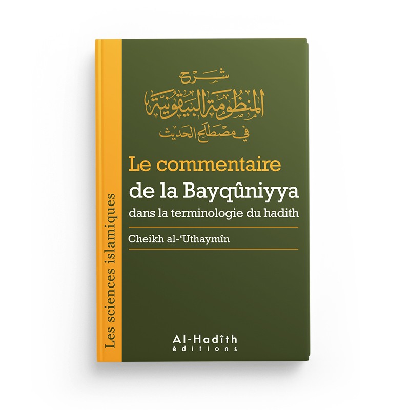 Le commentaire de la Bayqûniyya - Sheikh Al 'Uthaymin - Editions Al Hadîth
