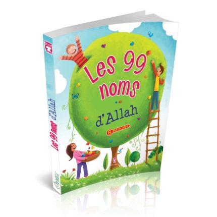 Les 99 Noms d'Allah - Livre pour enfant sur les Beaux Attributs Divins