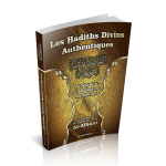 Les Hadiths Divins Authentiques - Al-Ahadith Al-Qudusiyya As-Sahiha - Bilingue Français-Arabe