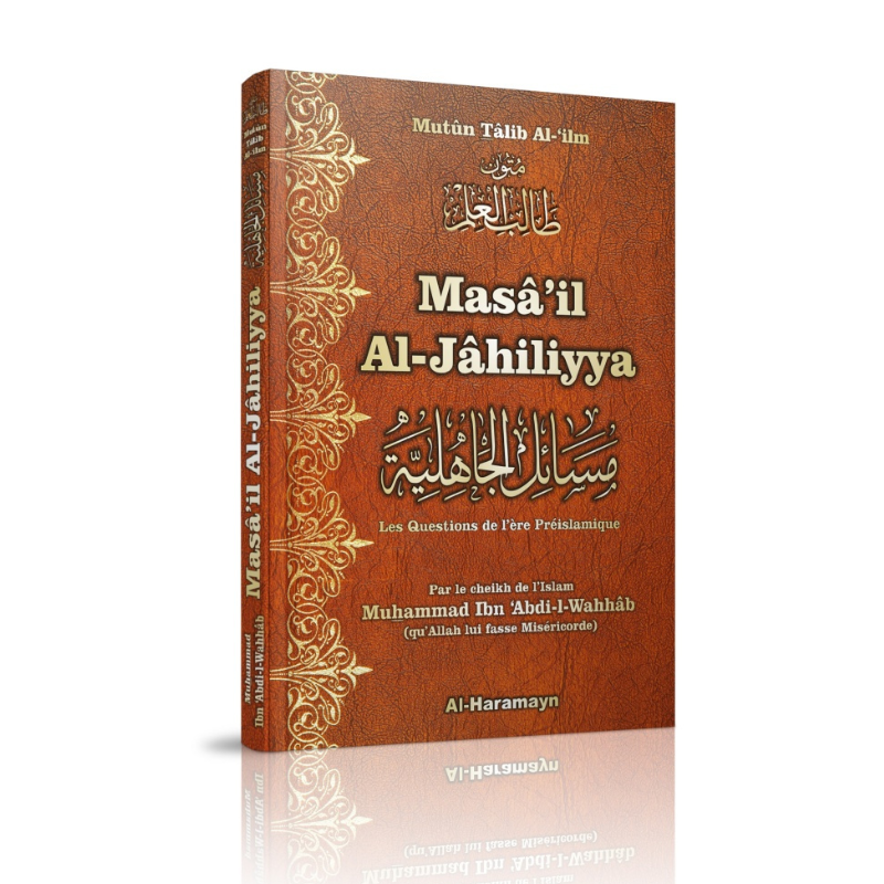 Les Questions de L'ère Préislamique - Masâ'il Al-Jâhiliyyah Les Questions de L'ère Préislamique - Masâ'il Al-Jâhiliyyah - Bilingue Français-Arabe