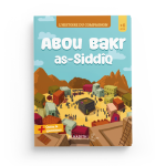L'histoire du compagnon Abou Bakr As-Siddîq