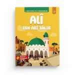 L'histoire du compagnon Alî Ibn Abî Tâlib