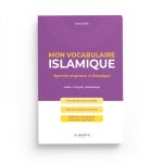 Mon Vocabulaire Islamique - Approche progressive et thématique - Editions Al Hadith