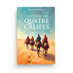 L’histoire des quatre Califes - Editions Al hadith
