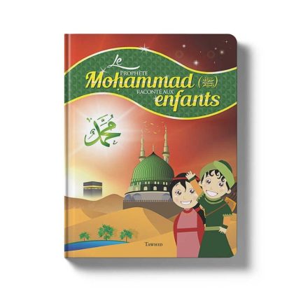 Le Prophète Mohammad raconté aux enfants