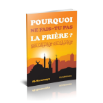 Pourquoi ne fais-tu pas la prière ?