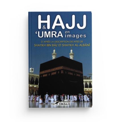 Hajj et Umra en images - Ibn Baz - Edition TAWBAH