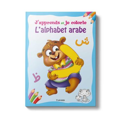 J’apprends et je colorie l’alphabet arabe