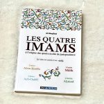Les quatre imams à l'origine des quatre écoles de jurisprudence (L'imâm Abou Hanîfa, Mâlik, Ach-Châfi'î et Ahmad)