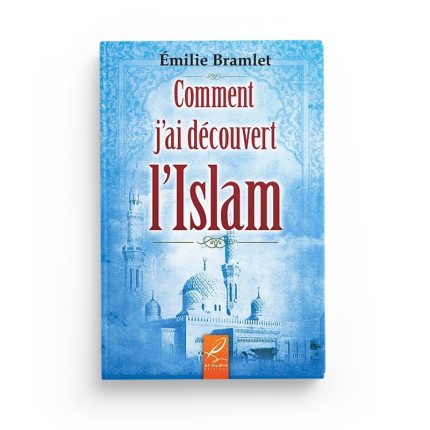 Comment j'ai découvert l'Islam ?