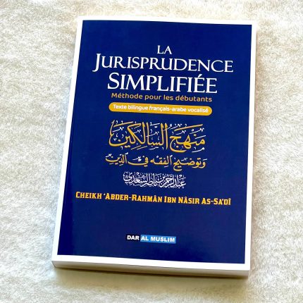 La Jurisprudence Simplifiée - Méthode pour les débutants - Cheikh Sa'di
