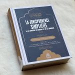 La Jurisprudence Simplifiée à la lumière du Coran et de la Sunnah (Al-Fiqh Al-Muyassar)