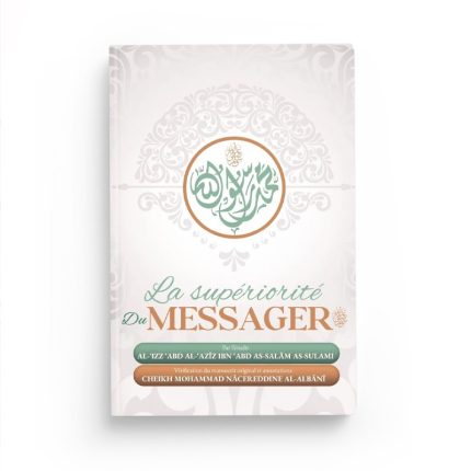 La Supériorité du Messager - Al izz Ibn Abd As Salam As Sulami - Commentaire Cheikh Al Albani
