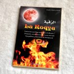 La Roqya : Comment se protéger des djinns et démons - Possession, ensorcellement et mauvais œil - Symptômes, prévention et traitement