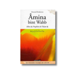 La vie de Amina - Mère du Prophète de l'Islam