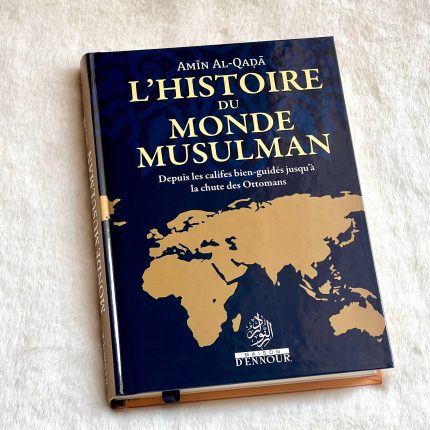 L’histoire du monde musulman - Depuis les califes bien-guidés jusqu'à la chute des Ottomans
